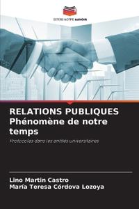 RELATIONS PUBLIQUES Phénomène de notre temps