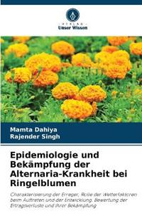 Epidemiologie und Bekämpfung der Alternaria-Krankheit bei Ringelblumen