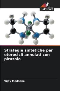 Strategie sintetiche per eterocicli annulati con pirazolo