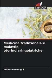 Medicina tradizionale e malattie otorinolaringoiatriche