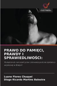Prawo Do PamiEci, Prawdy I SprawiedliwoSci