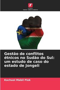 Gestão de conflitos étnicos no Sudão do Sul