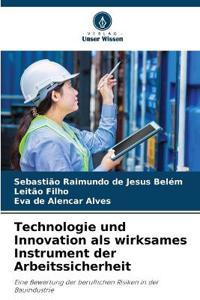 Technologie und Innovation als wirksames Instrument der Arbeitssicherheit
