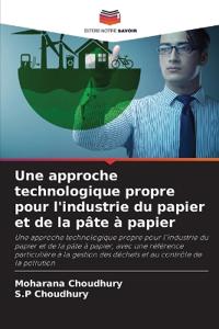 Une approche technologique propre pour l'industrie du papier et de la pâte à papier