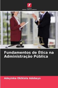 Fundamentos de Ética na Administração Pública