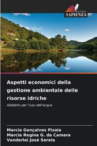 Aspetti economici della gestione ambientale delle risorse idriche