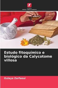 Estudo fitoquímico e biológico da Calycotome villosa