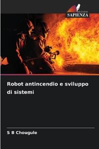 Robot antincendio e sviluppo di sistemi