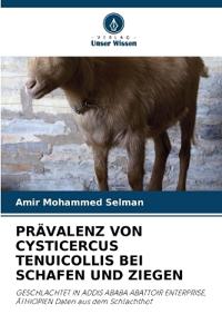 Prävalenz Von Cysticercus Tenuicollis Bei Schafen Und Ziegen