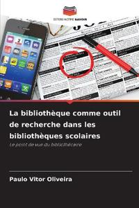 La bibliothèque comme outil de recherche dans les bibliothèques scolaires