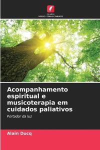 Acompanhamento espiritual e musicoterapia em cuidados paliativos