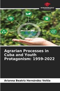 Agrarian Processes in Cuba and Youth Protagonism