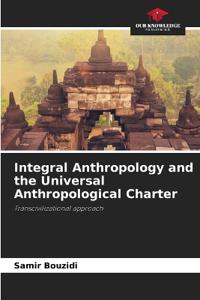 Integral Anthropology and the Universal Anthropological Charter