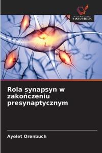 Rola synapsyn w zakonczeniu presynaptycznym