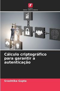 Cálculo criptográfico para garantir a autenticação