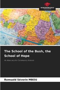 The School of the Bush, the School of Hope