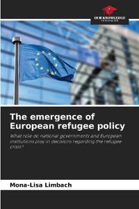 The emergence of European refugee policy