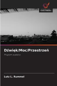 Dzwiek/Moc/Przestrzen