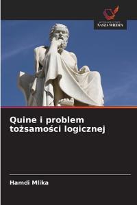 Quine i problem tozsamosci logicznej