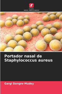 Portador nasal de Staphylococcus aureus