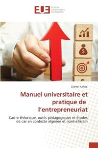Manuel universitaire et pratique de l'entrepreneuriat