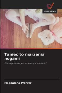Taniec to marzenia nogami