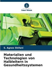 Materialien und Technologien von Halbleitern in Gesundheitssystemen