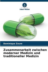 Zusammenarbeit zwischen moderner Medizin und traditioneller Medizin