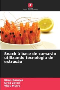 Snack à base de camarão utilizando tecnologia de extrusão