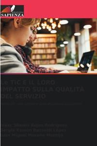 Le TIC E IL LORO IMPATTO SULLA QUALITÀ DEL SERVIZIO