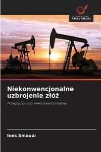 Niekonwencjonalne uzbrojenie zlóz