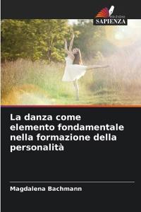 La danza come elemento fondamentale nella formazione della personalità