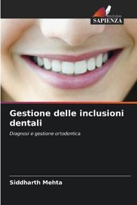 Gestione delle inclusioni dentali