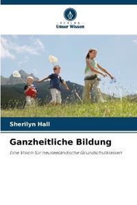 Ganzheitliche Bildung