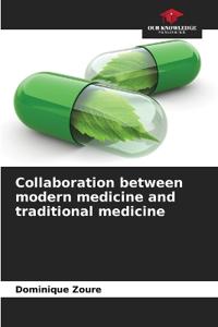 Collaboration between modern medicine and traditional medicine