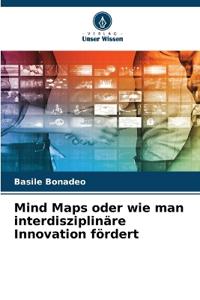 Mind Maps oder wie man interdisziplinäre Innovation fördert