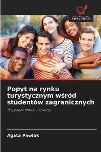 Popyt na rynku turystycznym wsród studentów zagranicznych