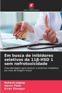 Em busca de inibidores seletivos da 11ß-HSD 1 sem nefrotoxicidade