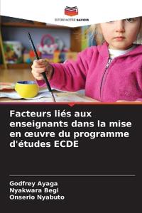 Facteurs liés aux enseignants dans la mise en oeuvre du programme d'études ECDE