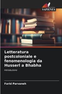 Letteratura postcoloniale e fenomenologia da Husserl a Bhabha