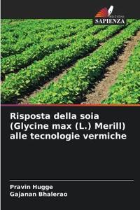 Risposta della soia (Glycine max (L.) Merill) alle tecnologie vermiche