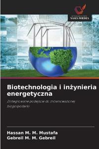 Biotechnologia i inzynieria energetyczna