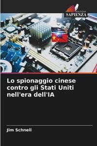 Lo spionaggio cinese contro gli Stati Uniti nell'era dell'IA