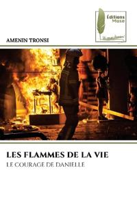 LES FLAMMES DE LA VIE