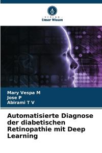 Automatisierte Diagnose der diabetischen Retinopathie mit Deep Learning