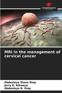 MRI in the management of cervical cancer