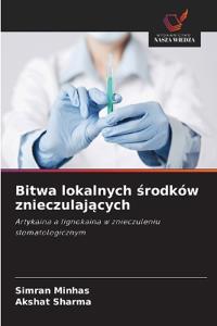 Bitwa lokalnych srodków znieczulajacych