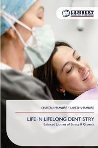 Life in Lifelong Dentistry