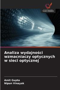 Analiza wydajności wzmacniaczy optycznych w sieci optycznej