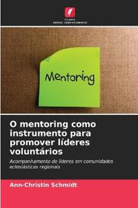 O mentoring como instrumento para promover líderes voluntários
